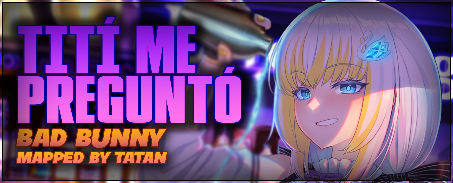 Bad Bunny - Titi Me Pregunto (Cut Ver.) · beatmap info | osu!