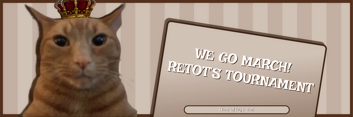 We Go March! retot's Tournament banner