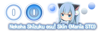 Nekoha Shizuku - osu! Skin [STD/MANIA