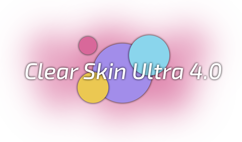 Clear Skin Ultra 4.0 [All Mode][HD/SD] - 29.03.2019 · forum