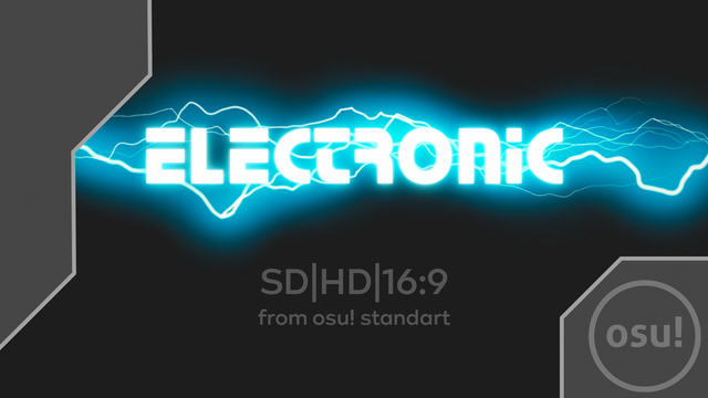 ELECTRONIC - Skin From Osu! Standart (SD/HD/16:9) · Forum | Osu!