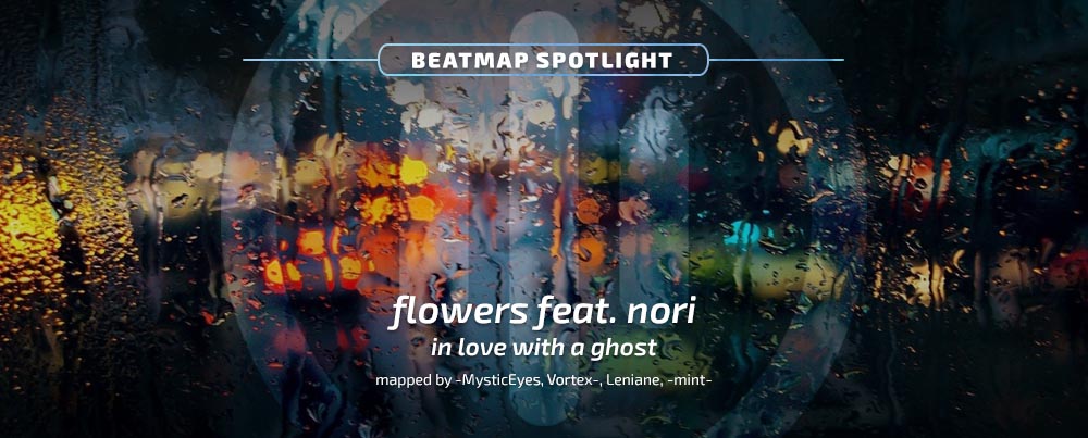 In Love With A Ghost Flowers Feat Nori Beatmap Info Osu